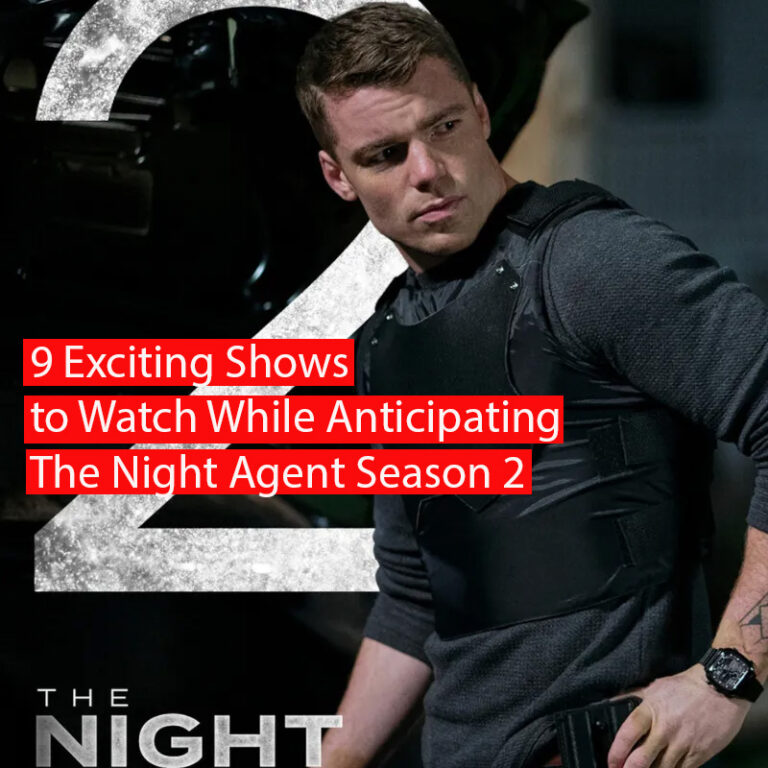 9 Shows to watch while anticiapating The Night agent 2